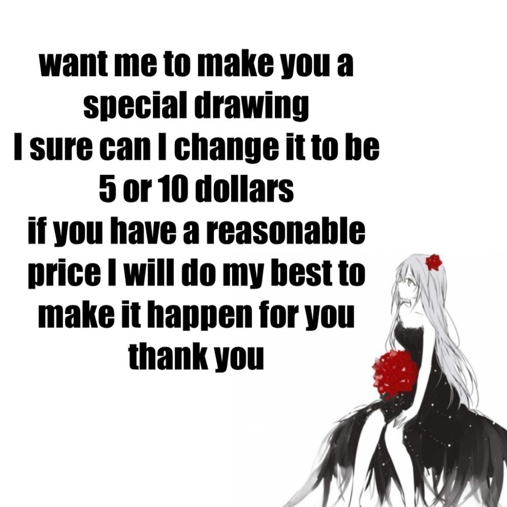 Want me to make you a special drawing